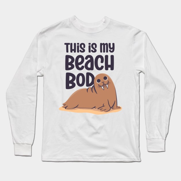 This is my beach body Long Sleeve T-Shirt by aaronsartroom